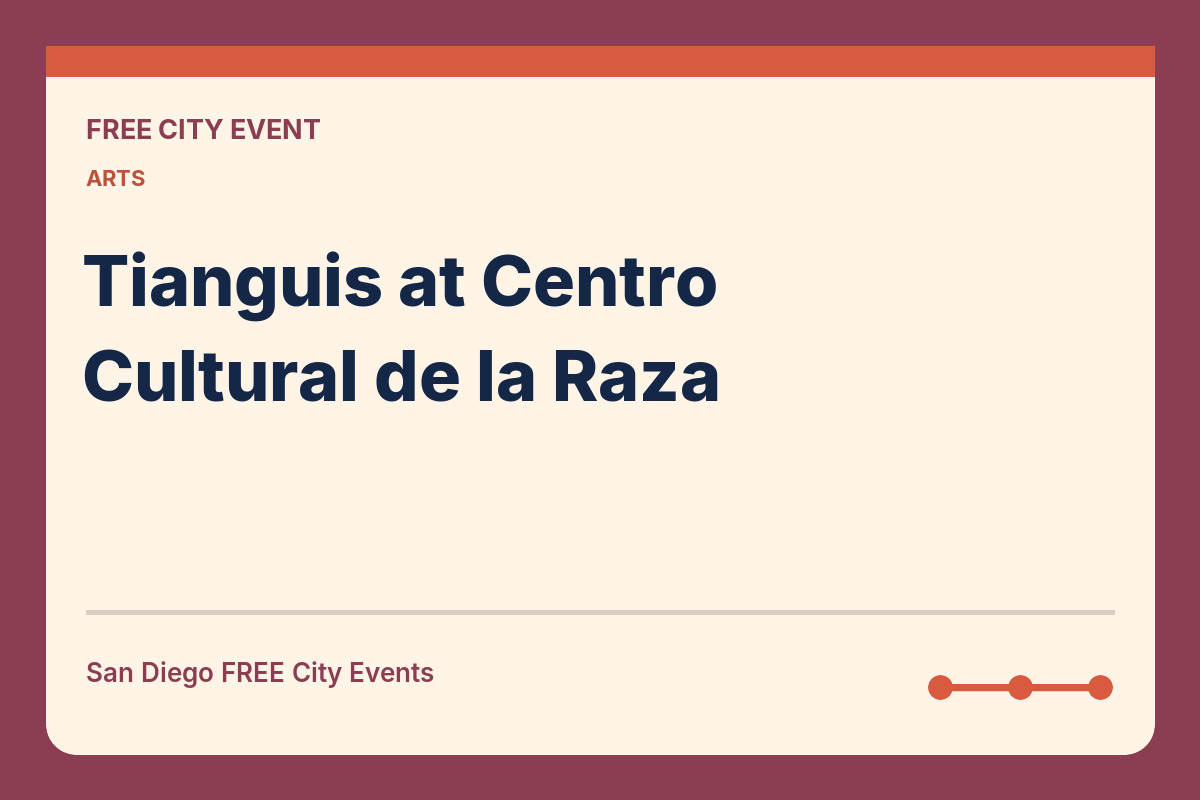 FREE San Diego: Tianguis at Centro Cultural de la Raza