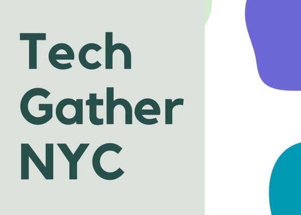 Tech Gather NYC July Meetup