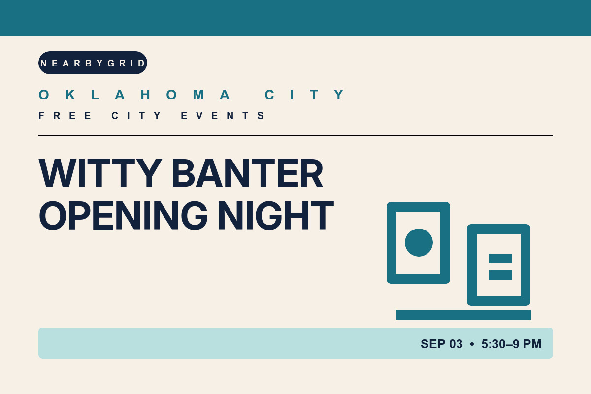 FREE Oklahoma City: The Art of Witty Banter Opening Celebration