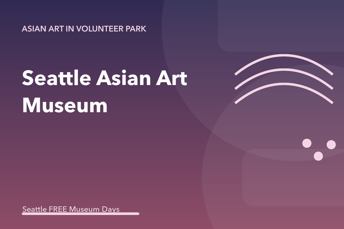 Seattle Asian Art Museum Free Admission Day
