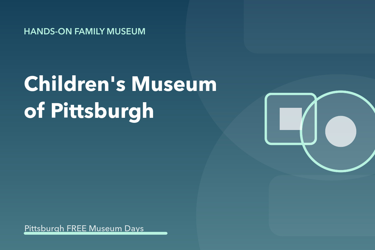 Children's Museum of Pittsburgh Free Admission Day
