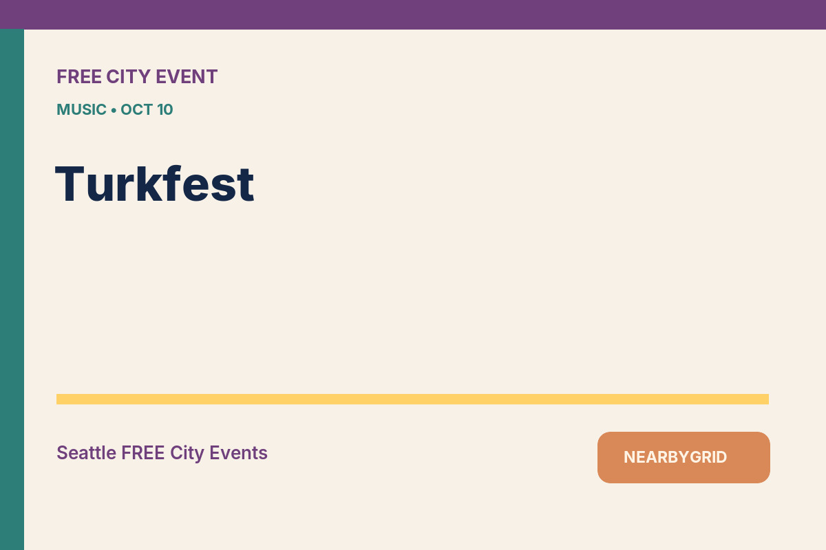 FREE Seattle: Turkfest