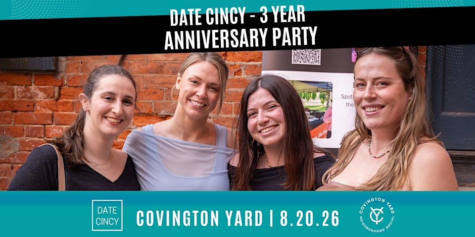 Date Cincy Three Year Anniversary Party at Covington Yard