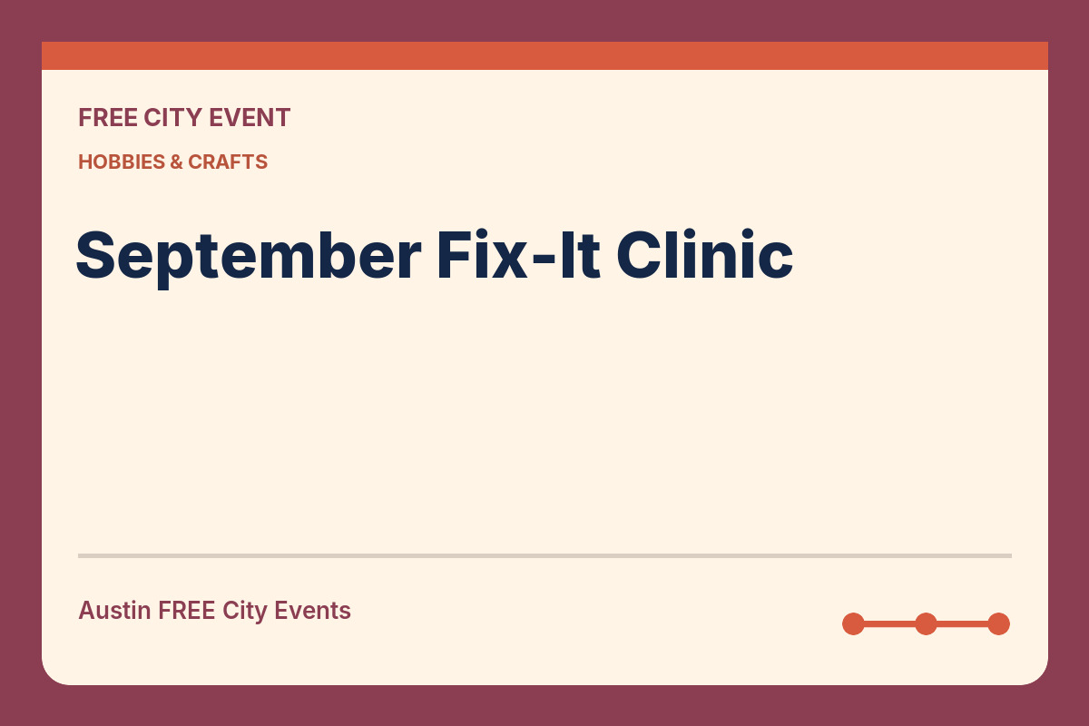 FREE Austin: September Fix-It Clinic