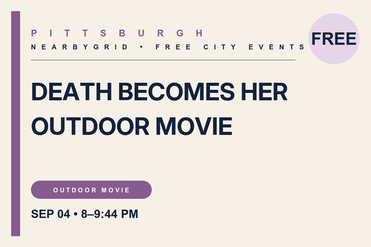 FREE Pittsburgh: Death Becomes Her Outdoor Movie