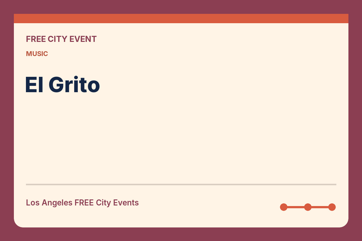 FREE Los Angeles: El Grito