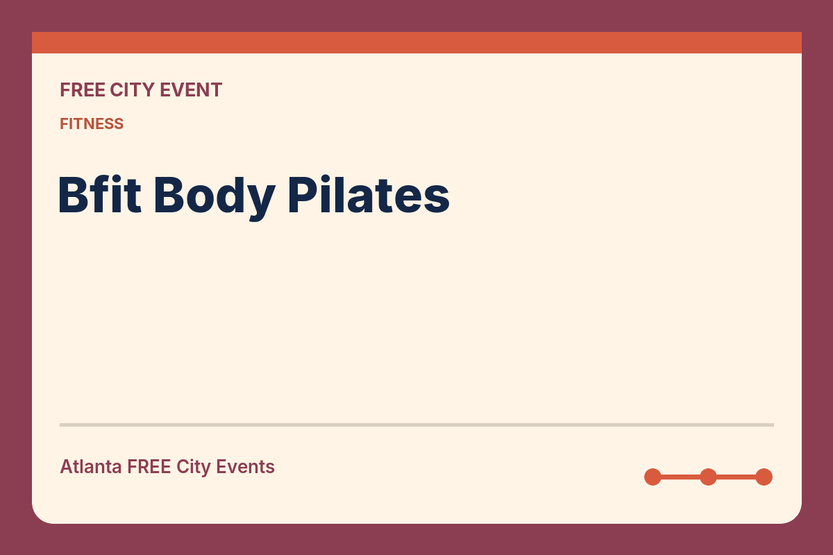 FREE Atlanta: Bfit Body Pilates