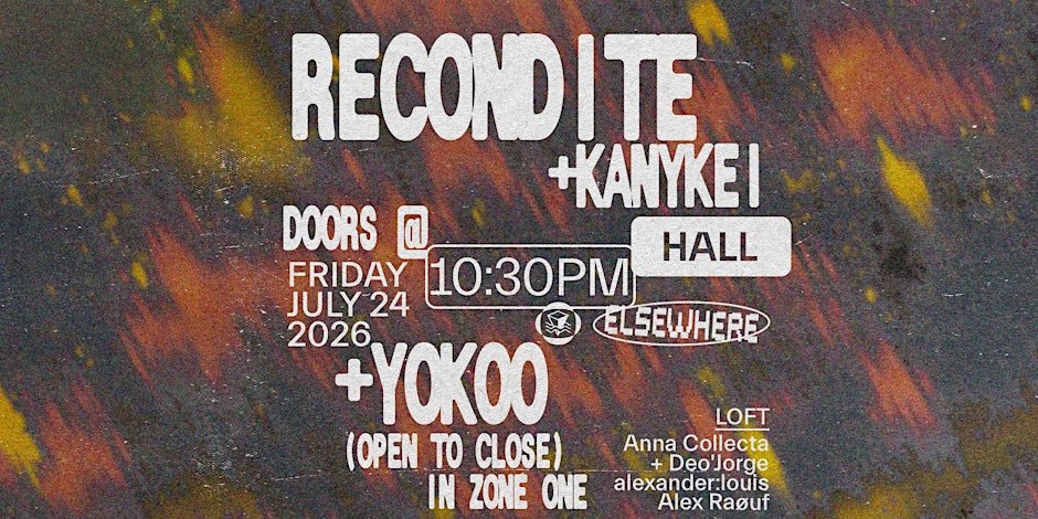 Recondite, Kanykei, YokoO Open To Close + more