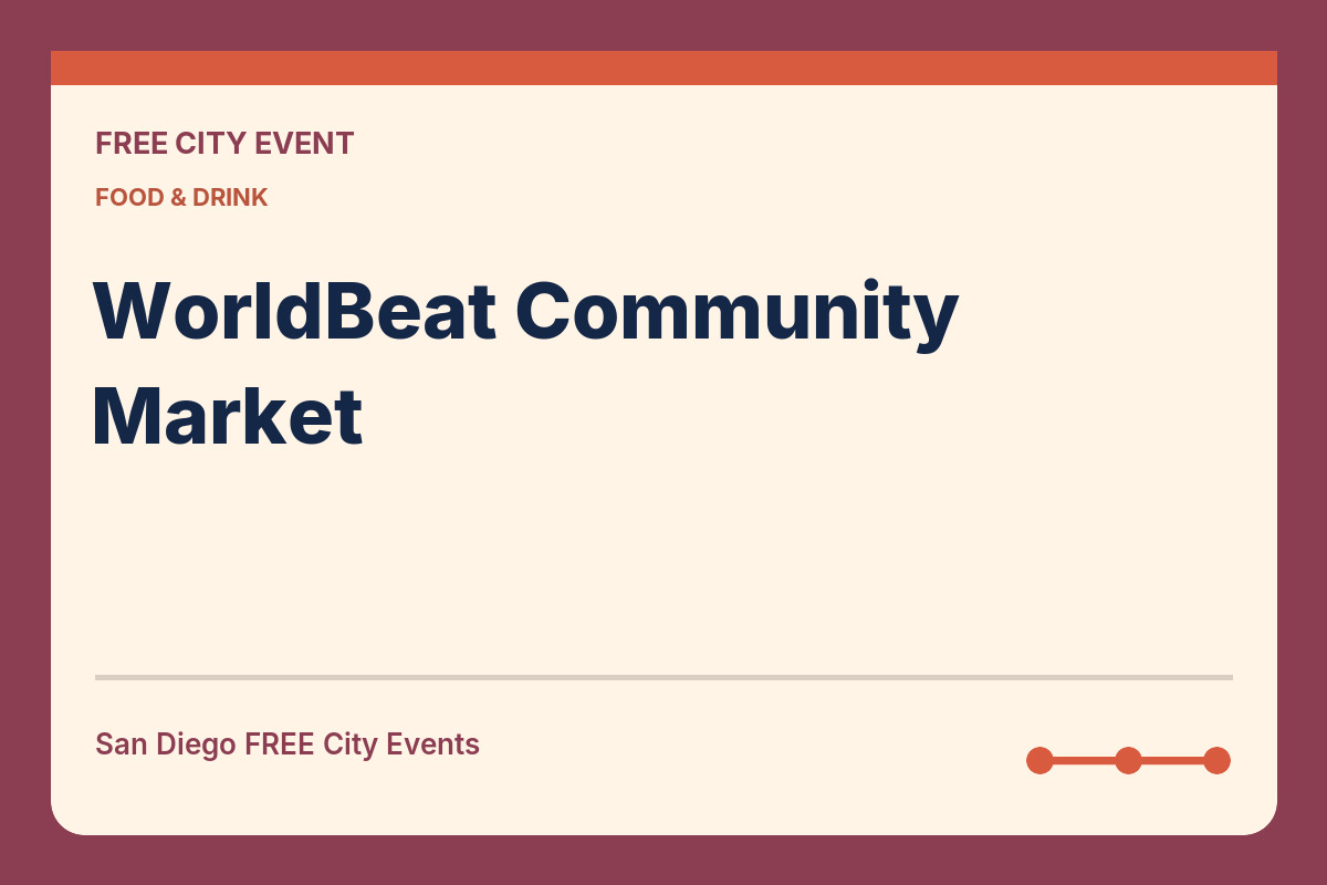 FREE San Diego: WorldBeat Community Market
