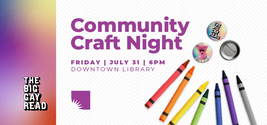 The Big Gay Read: Community Craft Night