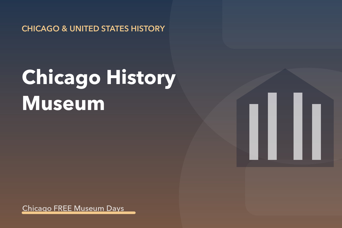 Chicago History Museum Illinois Resident Free Day