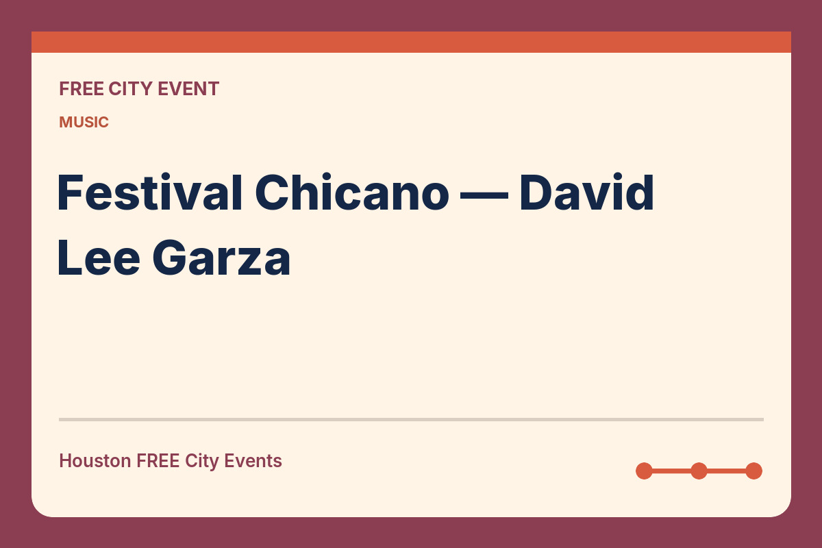 FREE Houston: Festival Chicano — David Lee Garza