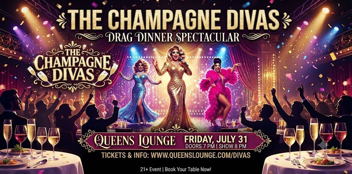 The Champagne Divas Drag Dinner Spectacular