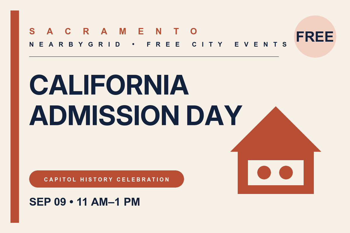 FREE Sacramento: California Admission Day
