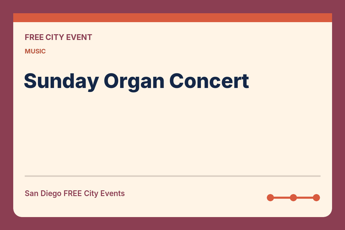 FREE San Diego: Sunday Organ Concert