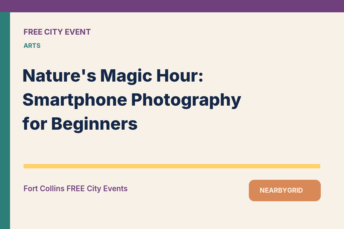 FREE Fort Collins: Nature's Magic Hour: Smartphone Photography for Beginners