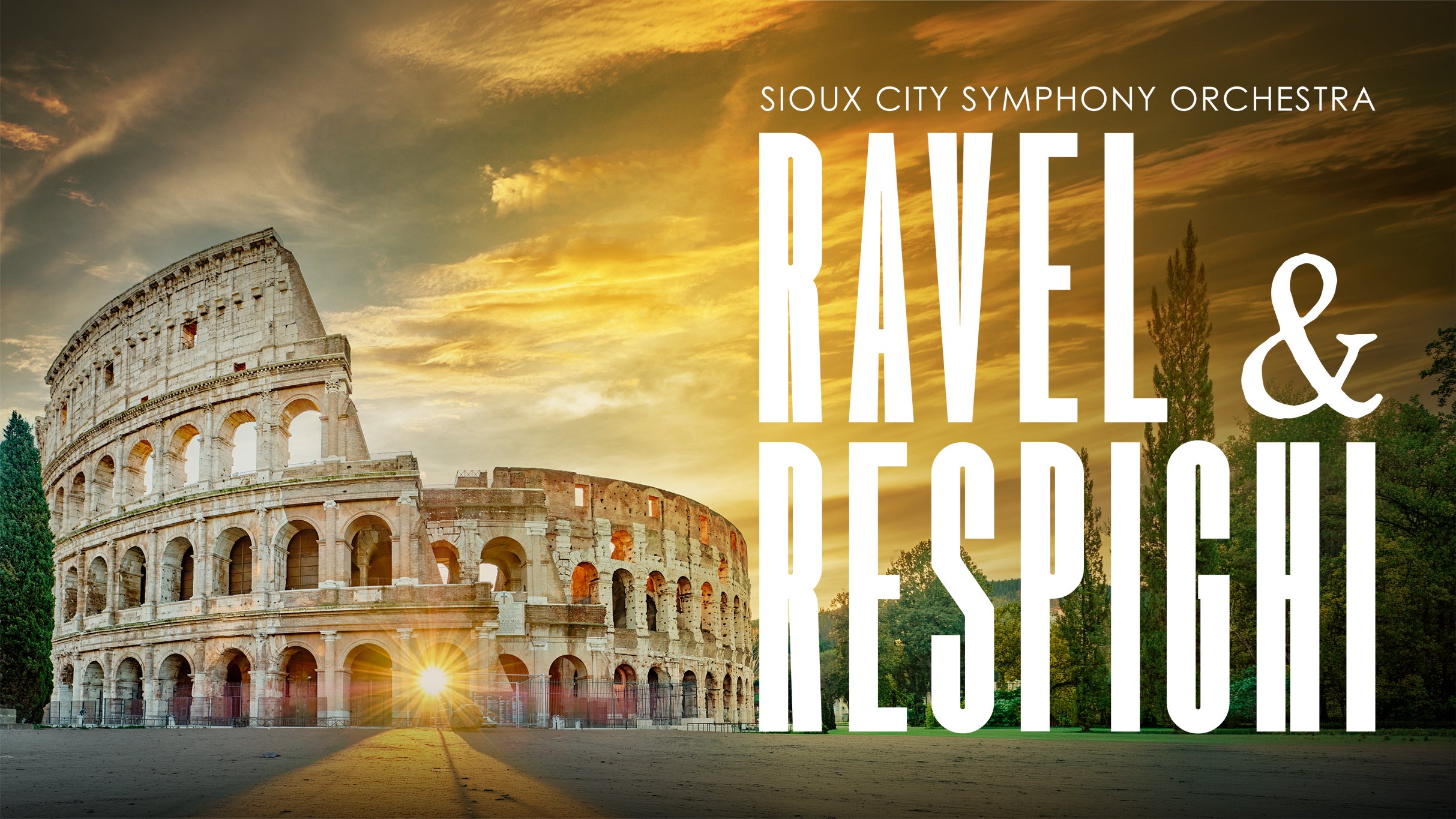 Sioux City Symphony Orchestra: Ravel & Respighi