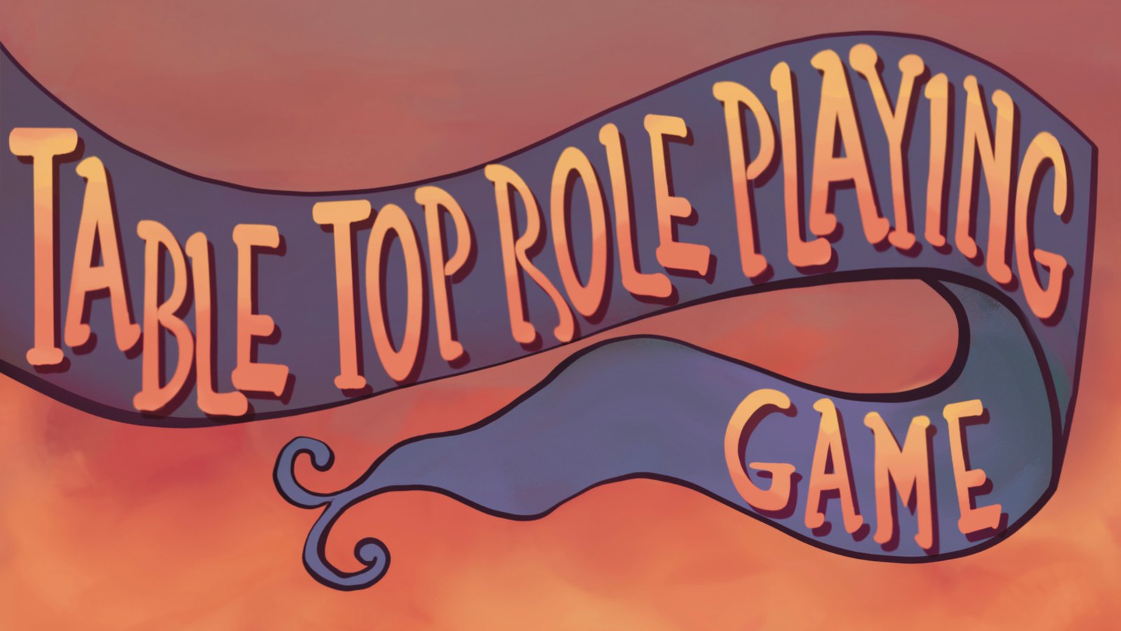 TTRPG: Table Top Role Playing Game
