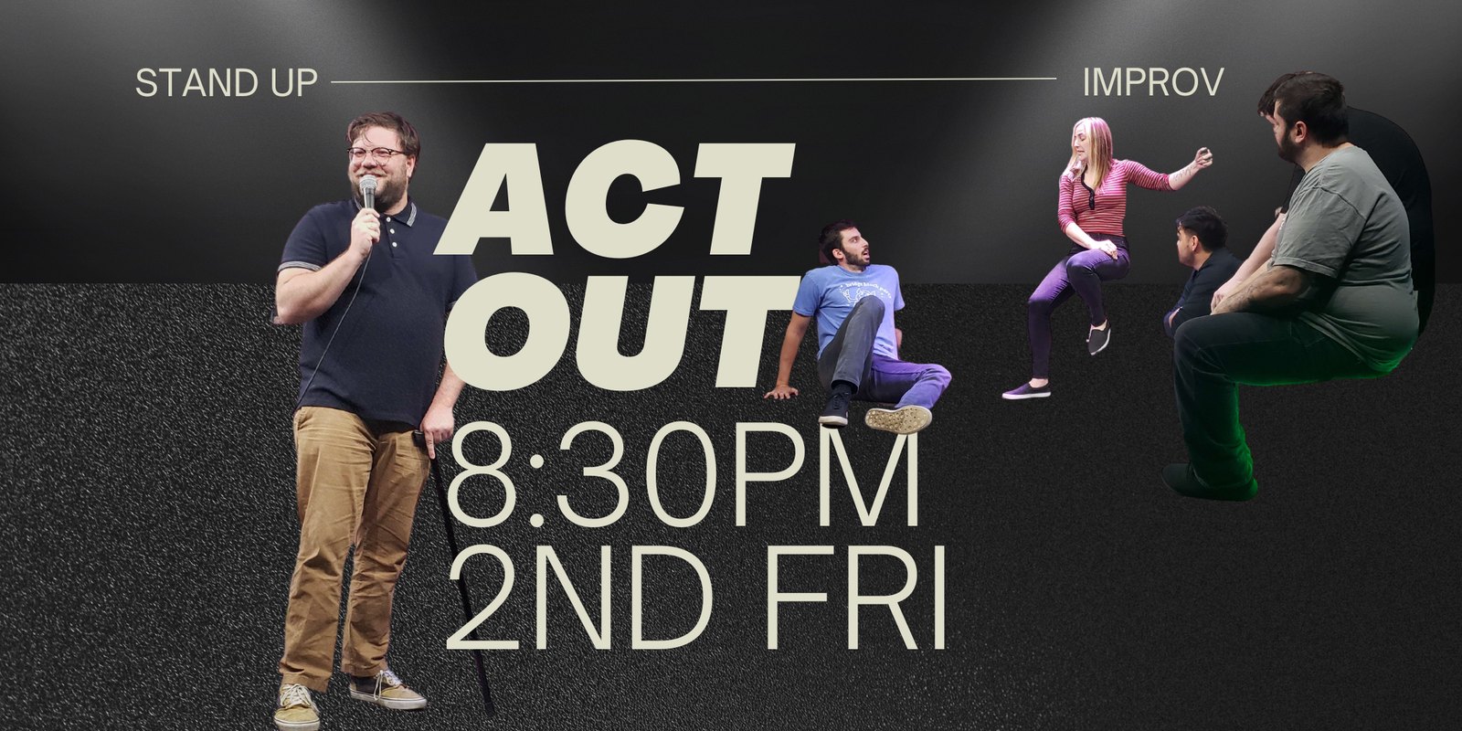 Act Out! A Stand Up and Improv Comedy Show