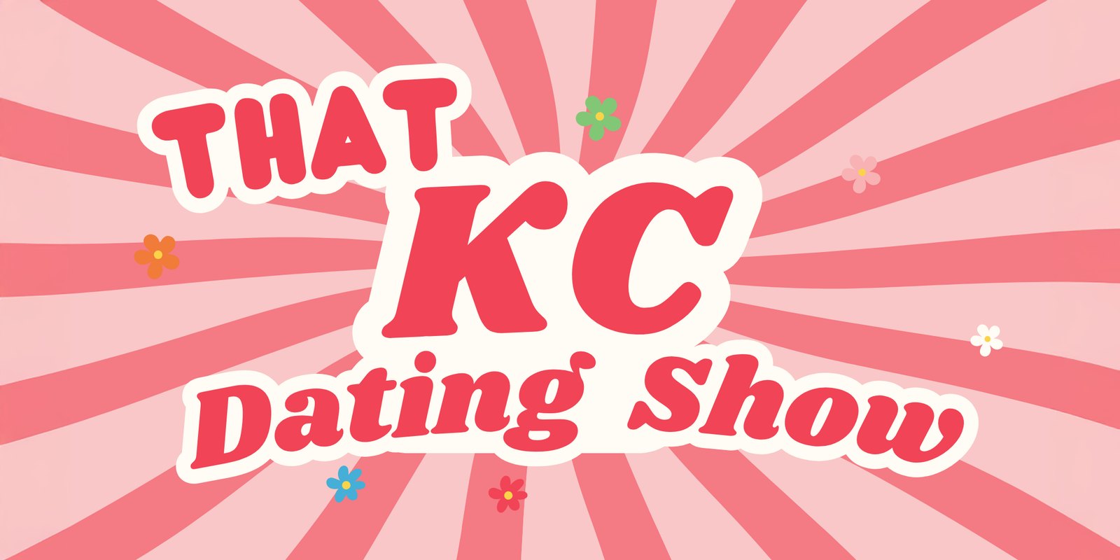 That KC Dating Show