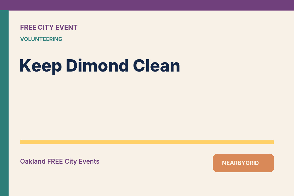 FREE Oakland: Keep Dimond Clean