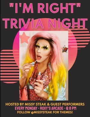 "I'm Right" Drag Trivia Night