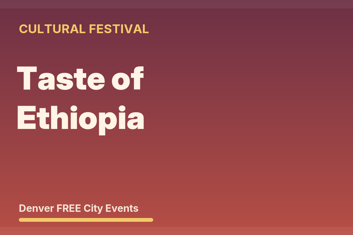 FREE Denver: Taste of Ethiopia Festival