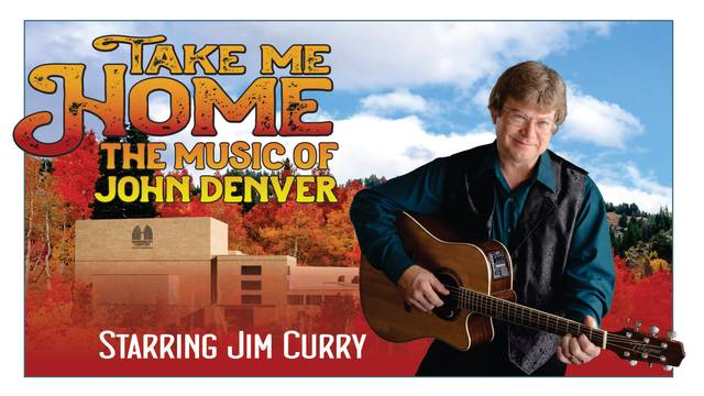 Take Me Home: The Music Of John Denver Starring Jim Curry