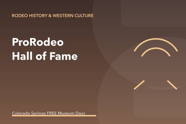 Pikes Peak Culture Pass: ProRodeo Hall of Fame