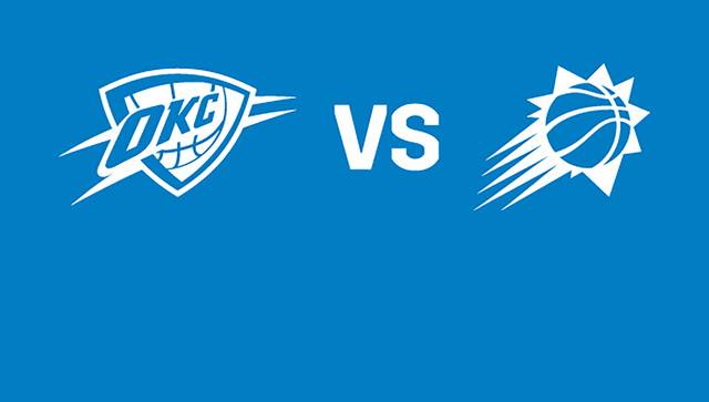 Oklahoma City Thunder vs. Phoenix Suns