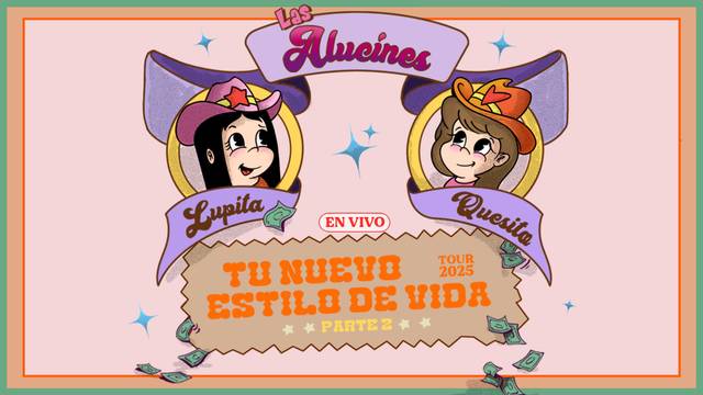 Las Alucines: Tu Nuevo Estilo de Vida US Tour