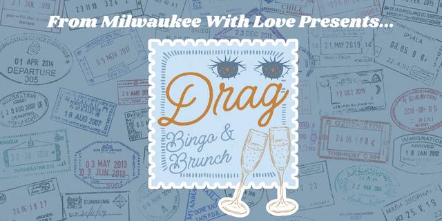 From Milwaukee With Love: Drag Brunch & Bingo