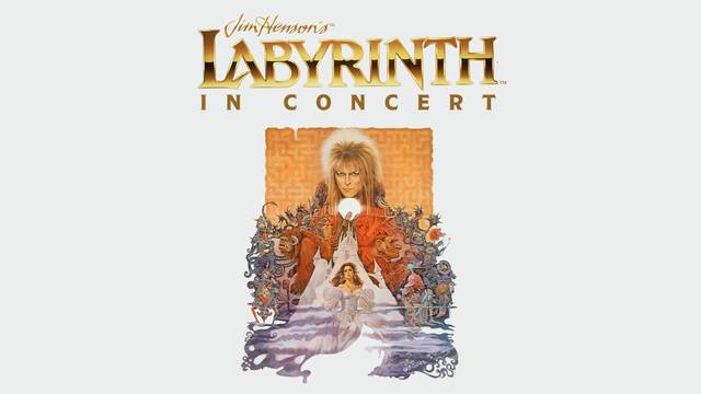 Jim Henson's LABYRINTH: IN CONCERT 40th Anniversary