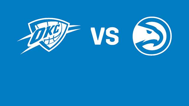 Oklahoma City Thunder vs. Atlanta Hawks