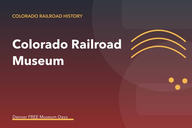 Colorado Railroad Museum Free Admission Day