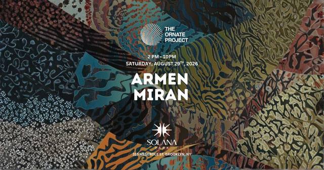 The Ornate Project: Armen Miran Open-Air Event