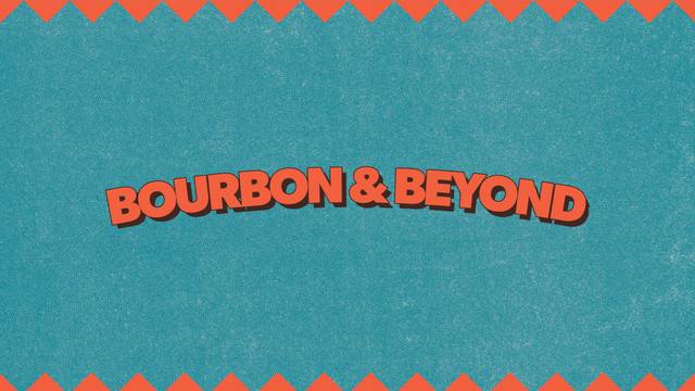 Bourbon & Beyond