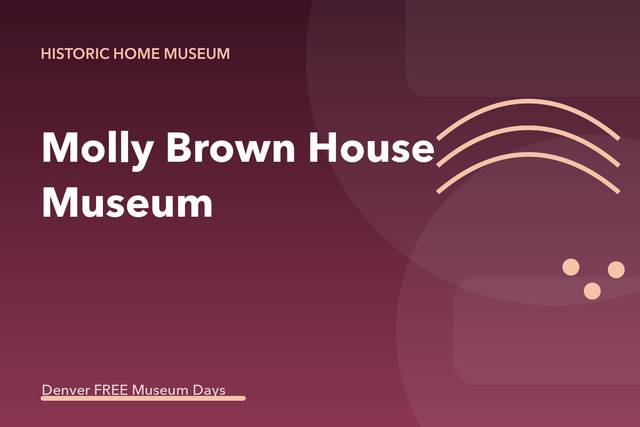 Molly Brown House Free Voter Evening