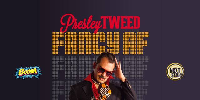 Presley Tweed: FANCY AF