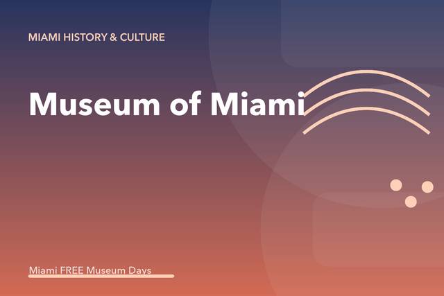 Museum of Miami Free Family Fun Day