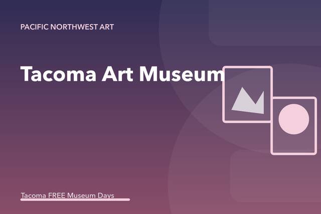 Tacoma Art Museum Third Thursday Free Admission