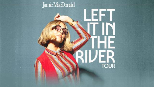 Left It In The River Tour with Jamie MacDonald - Greenville, SC