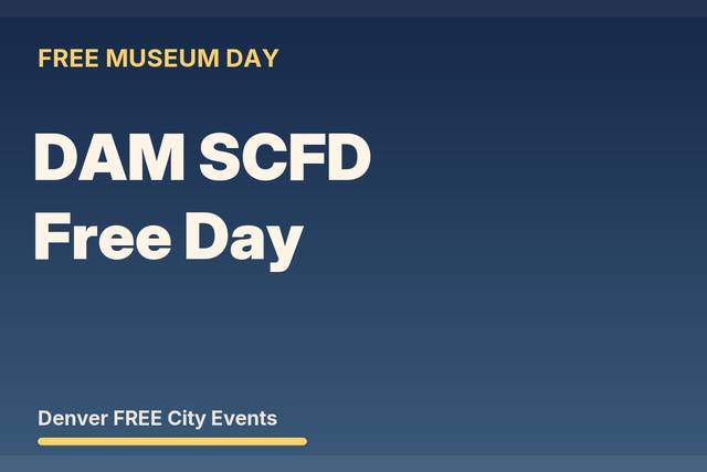 FREE Denver: DAM SCFD Free Day