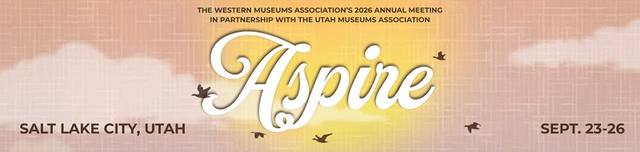 UMA / Western Museums Association 2026 Annual Meeting
