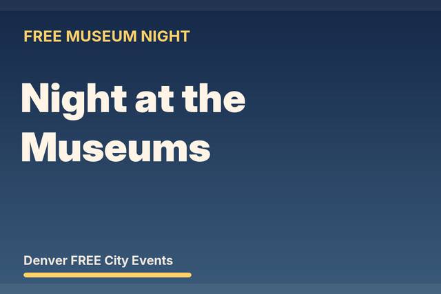 FREE Denver: Night at the Museums