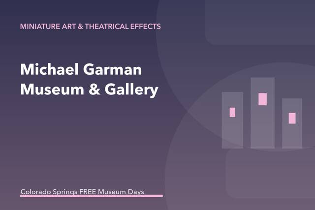 Pikes Peak Culture Pass: Michael Garman Museum & Gallery