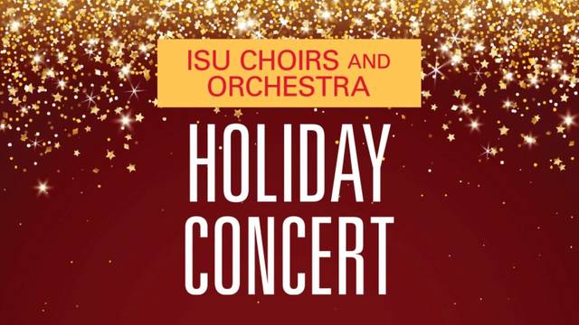 Iowa State University Holiday Concert; ISU Choirs and Orchestra