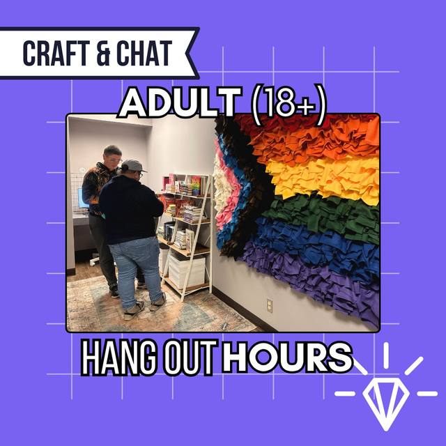 Adult Hang Out Hours: Craft and Chat