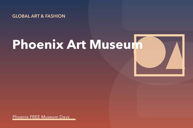 Phoenix Art Museum First Friday Free General Admission