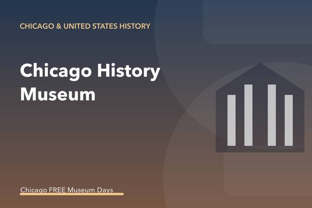 Chicago History Museum Illinois Resident Free Day